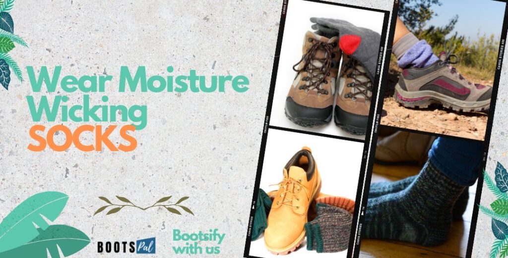 Use Moisture Wicking Socks